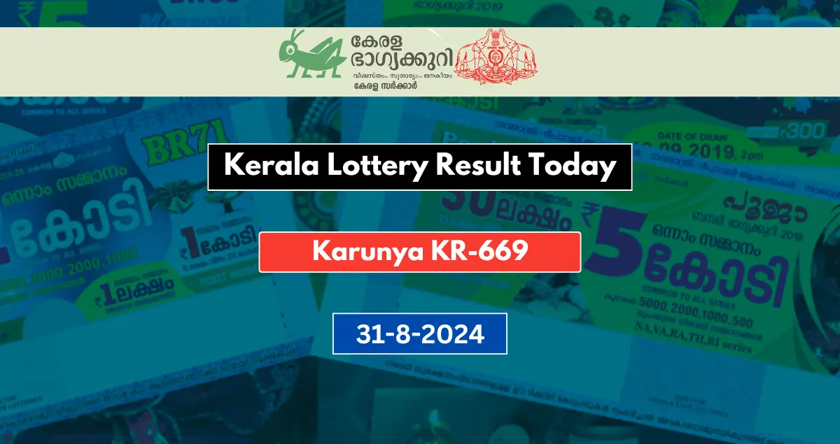 Kerala Lottery Result Today 31-8-2024: Karunya KR-669