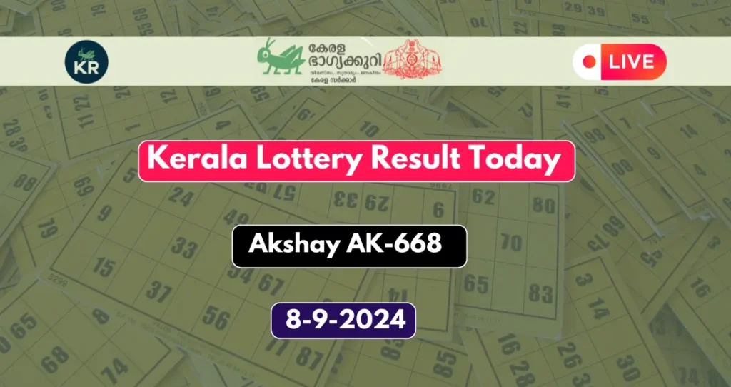 Kerala Lottery Result Today 8-9-2024: Akshay AK-668