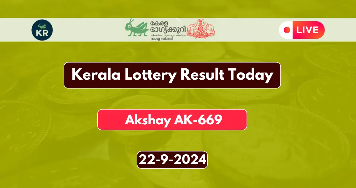 Kerala Lottery Result Today 22-9-2024: Akshay AK-669