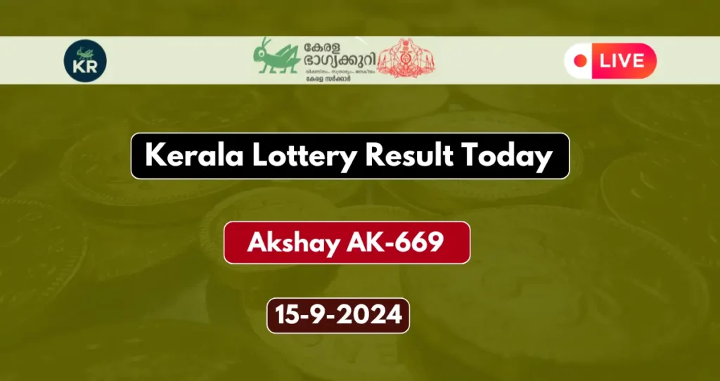 Kerala Lottery Result Today 15-9-2024: Akshay AK-669