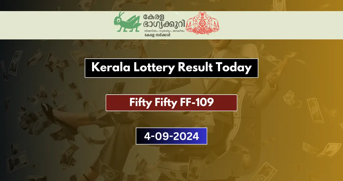 Today Kerala Lottery Fifty Fifty FF-109 Result 4.9.2024