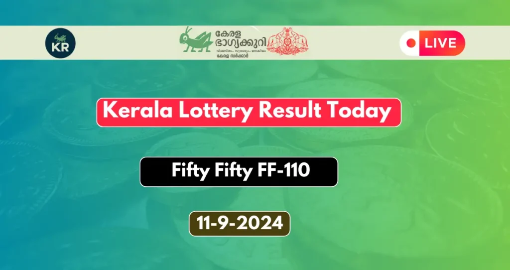 Kerala Lottery Result 11.9.2024 Fifty Fifty FF-110 Today