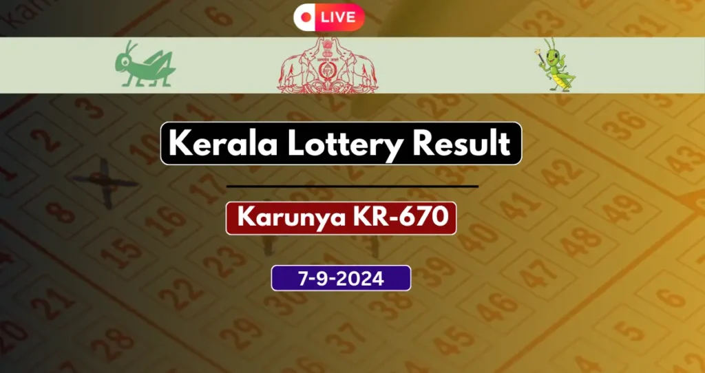 Kerala Lottery Result Today 7-9-2024: Karunya KR-670