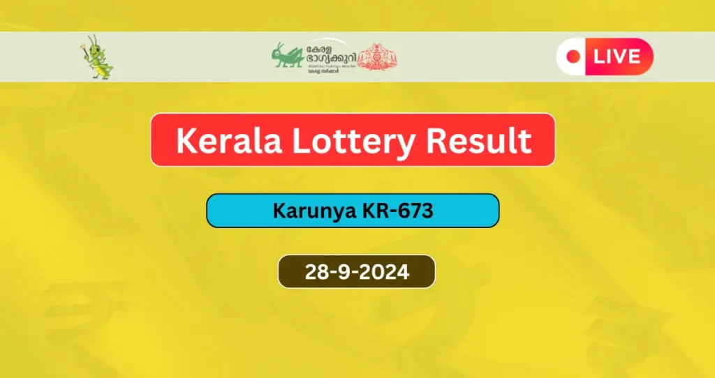 Kerala Lottery Result Today 28-9-2024: Karunya KR-673