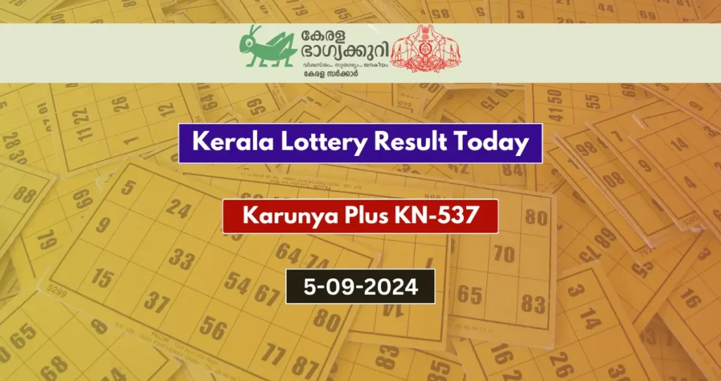 Kerala Lottery Result Today 5-9-2024: Karunya Plus KN-537
