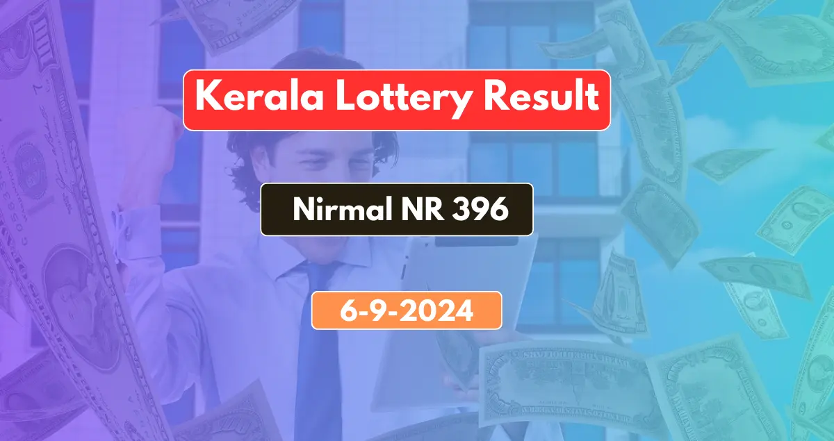 Kerala Lottery Result Today 6-9-2024 Nirmal NR 396