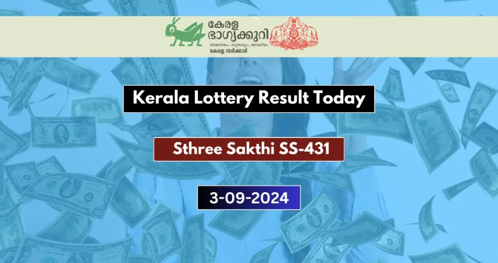 Kerala Lottery Result 3.9.2024 Sthree Sakthi SS-431 Today