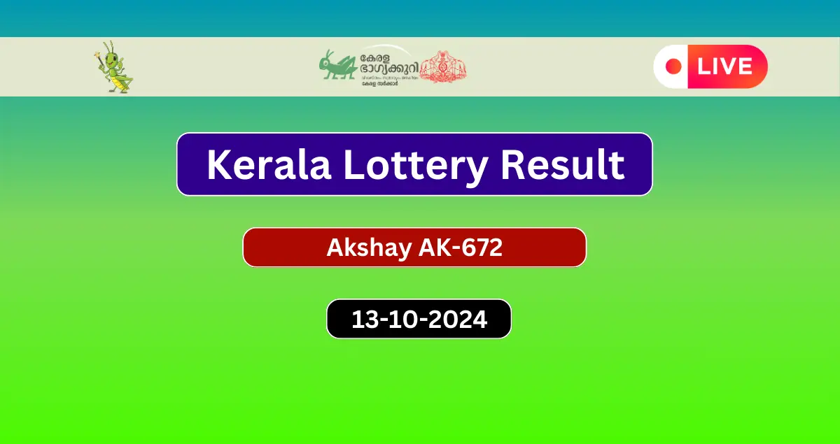 Kerala Lottery Result Today 13-10-2024: Akshay AK-672