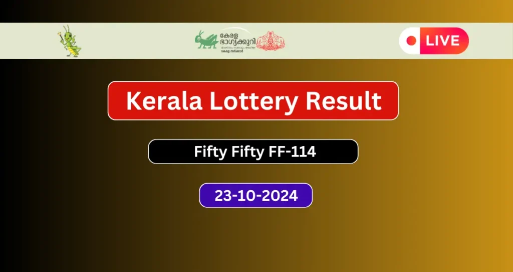  Kerala Lottery Result 23.10.2024 Fifty Fifty FF-114 Today