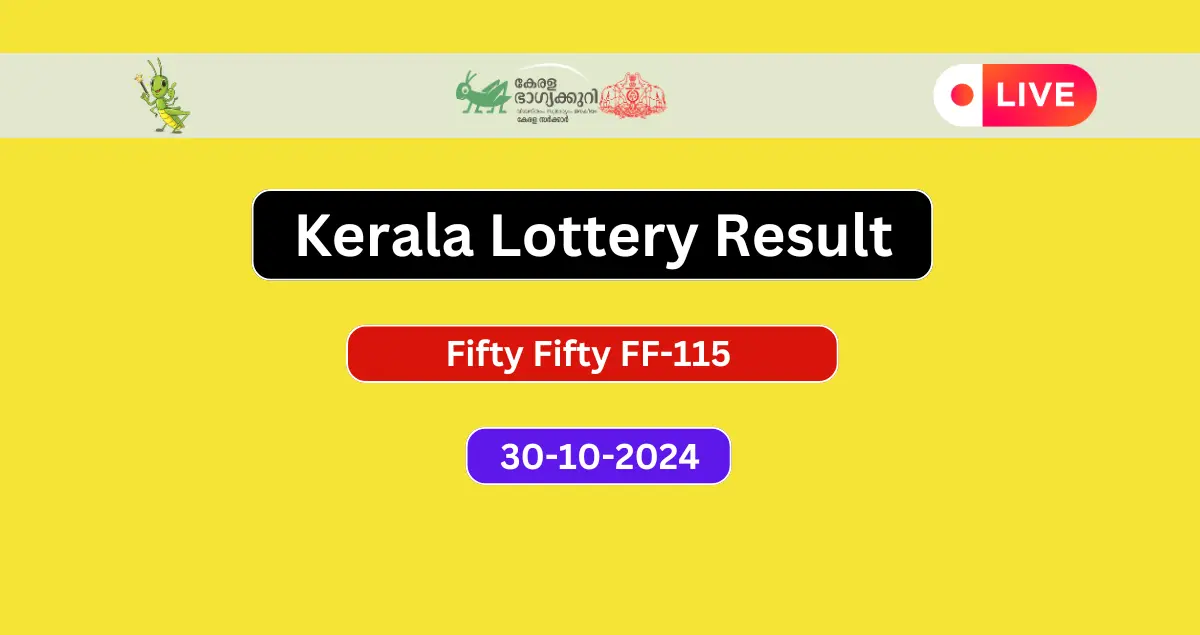 Live: Kerala Lottery Result 30.10.2024 Fifty Fifty FF-115 Today