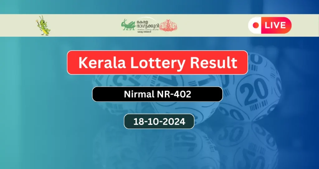 Kerala Lottery Result Today 18-10-2024 Nirmal NR 402