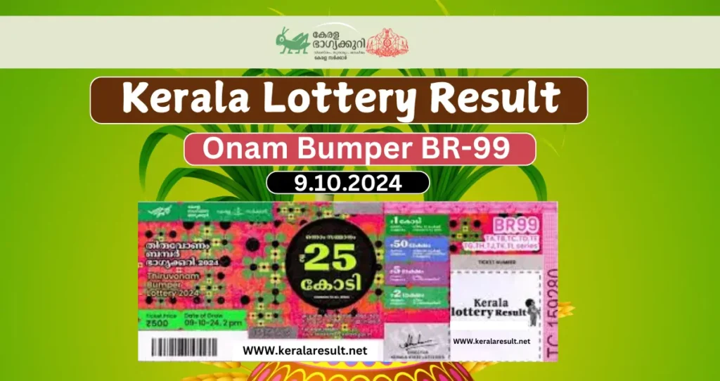 Kerala Lottery Result 9.10.2024 Thiruvonam Bumper BR-99