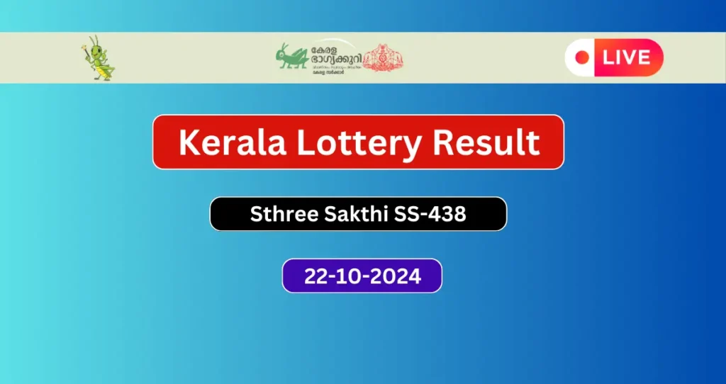 Live: Kerala Lottery Result 22.10.2024 Sthree Sakthi SS-438 Today