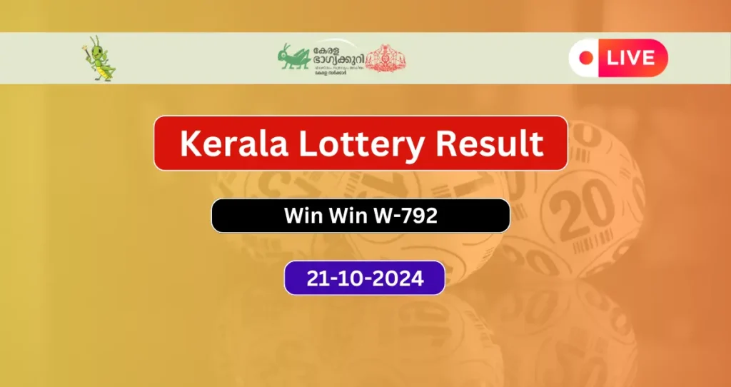 Kerala Lottery Result 21.10.2024 Win Win W-792 Today