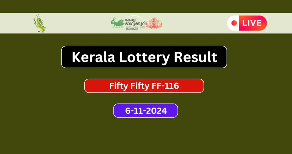 Kerala Lottery Result 6.11.2024 Fifty Fifty FF-116 Today