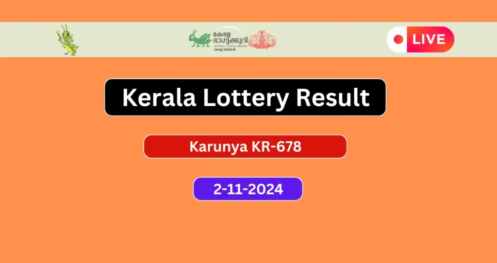 Kerala Lottery Result Today 2-11-2024: Karunya KR-678