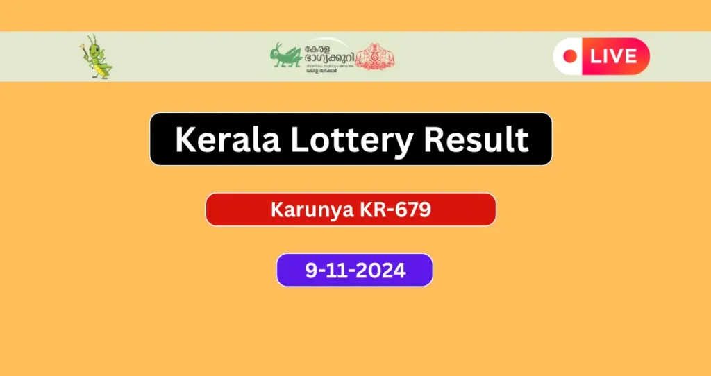 Kerala Lottery Result Today 9-11-2024: Karunya KR-679