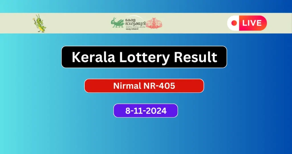 Kerala Lottery Result Today 8-11-2024 Nirmal NR 405